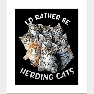 I'd Rather be Herding Cats Posters and Art